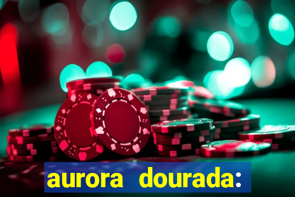 aurora dourada: retorno pdf